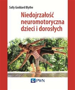 Picture of Niedojrzałość neuromotoryczna dzieci i dorosłych