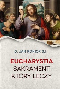 Obrazek Eucharystia Sakrament który leczy