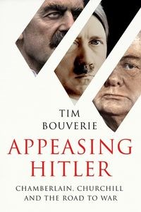 Obrazek Appeasing Hitler Chamberlain, Churchill and the Road to War