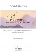 Być w świe... - David R. Hawkins -  books from Poland