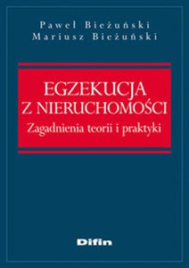 Picture of Egzekucja z nieruchomości Zagadnienia teorii i praktyki