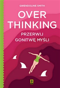 Picture of Overthinking. Przerwij gonitwę myśli