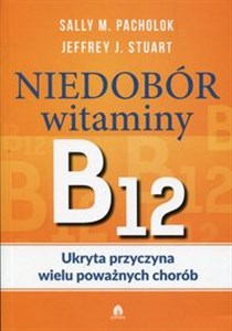 Picture of Niedobór witaminy B12 Ukryta przyczyna wielu poważnych chorób