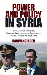 Obrazek Power and Policy in Syria: Intelligence Services, Foreign Relations and Democracy in the Modern Middle East (Library of Modern Middle East Studies)