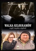 Zobacz : Walka kilo... - Anna Rumocka-Woźniakowska