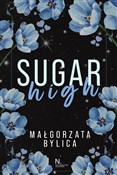 Sugar high... - Małgorzata Bylica -  books in polish 
