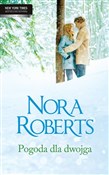 Pogoda dla... - Nora Roberts -  foreign books in polish 