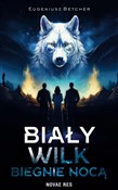 Polska książka : Biały wilk... - Eugeniusz Betcher