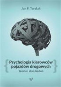 Picture of Psychologia kierowców pojazdów drogowych Teoria i stan badań