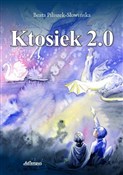 polish book : Ktosiek 2.... - Beata Piliszek-Słowińska