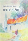 Polska książka : To cud, że... - Urszula Prądzyńska-Zaleska