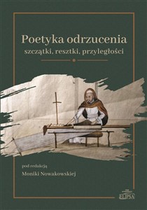 Obrazek Poetyka odrzucenia: szczątki, resztki, przyległości