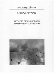 Obrazek Obraz płynny Georges Didi-Huberman i dyskurs historii sztuki