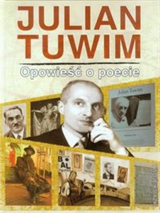 Picture of Julian Tuwim Opowieść o poecie