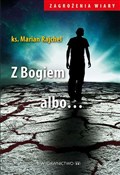 Z Bogiem a... - Marian Rajchel -  Polish Bookstore 