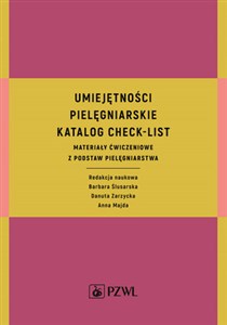 Obrazek Umiejętności pielęgniarskie  Katalog check-list Materiały ćwiczeniowe z podstaw pielęgniarstwa