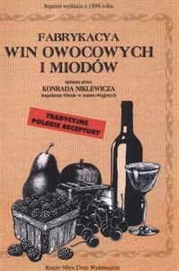 Picture of Fabrykacya win owocowych i miodów Tradycyjne polskie receptury