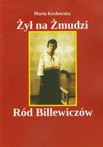 Picture of Żył na Żmudzi Ród Billewiczów