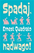 Polska książka : Spadaj nad... - Ernest Quadrato