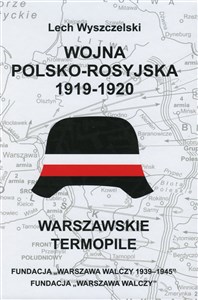 Obrazek Wojna polsko-rosyjska 1919-1920. Warszawskie Termopile