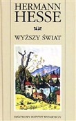 Wyższy świ... - Hermann Hesse -  Polish Bookstore 