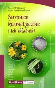 Picture of Surowce kosmetyczne i ich składniki Część teoretyczna i ćwiczenia laboratoryjne