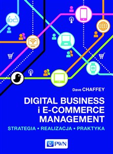 Obrazek Digital Business i E-Commerce Management Strategia, Realizacja, Praktyka