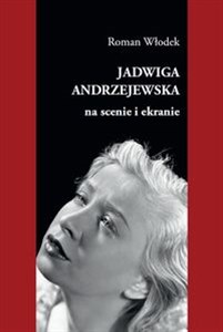 Picture of Jadwiga Andrzejewska na scenie i ekranie
