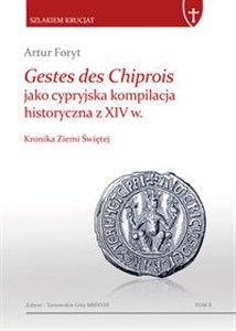 Obrazek Gestes des Chiprois jako cypryjska kompilacja historyczna z XIV w. Kronika Ziemi Świętej