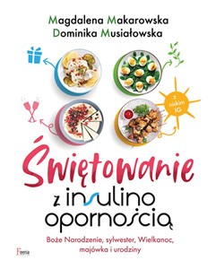 Picture of Świętowanie z insulinoopornością Boże Narodzenie, Sylwester, Wielkanoc, majówka i urodziny