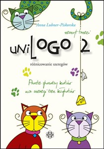 Picture of UniLogo 2 zeszyt pierwszy wyraz i wyrażenie dwuwyrazowe Proste sposoby kotów na szeregi bez kłopotów
