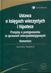Picture of Ustawa o księgach wieczystych i hipotece. Przepisy o postępowaniu w sprawach wieczystoksięgowych. Komentarz