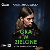 Zobacz : Gra w ziel... - Katarzyna Kielecka