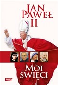polish book : Moi święci... - Jan Paweł II