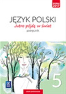 Picture of Jutro pójdę w świat Język polski 5 Podręcznik Szkoła podstawowa