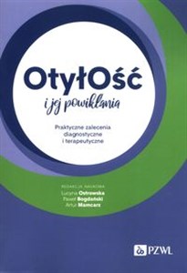 Obrazek Otyłość i jej powikłania Praktyczne zalecenia diagnostyczne i terapeutyczne