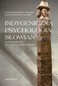 Picture of Indygeniczna psychologia Słowian Wprowadzenie do realnej nauki o duszy