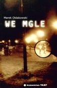 Zobacz : We mgle - Marek Ołdakowski