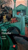 Wielki Upa... - Peter Handke -  Polish Bookstore 