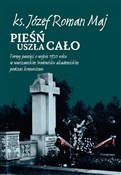 Pieśń uszł... - Józef Roman Maj -  Książka z wysyłką do UK