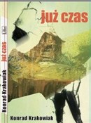 Już czas - Konrad Krakowiak -  foreign books in polish 