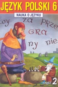 Picture of Nauka o języku 6 Język polski Część 2 Szkoła podstawowa