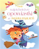 Polska książka : Moje najpi... - Maria Zawanowska (tłum.)