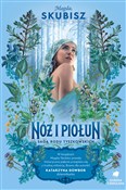 Zobacz : Nóż i pioł... - Magda Skubisz