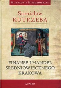 Obrazek Finanse i handel średniowiecznego Krakowa