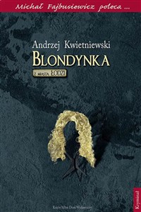 Obrazek Blondynka z miasta Łodzi Michał Fajbusiewicz poleca...