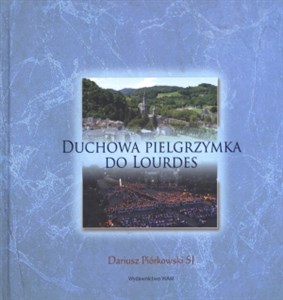 Picture of Duchowa pielgrzymka do Lourdes