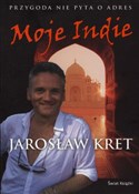 Moje Indie... - Jarosław Kret -  books in polish 