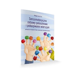 Obrazek Sensomotoryczne zabawy paluszkowe i pokazywane...