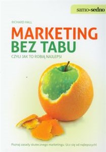 Picture of Marketing bez tabu czyli jak to robią najlepsi Poznaj zasady skutecznego marketingu. Ucz się od najlepszych!